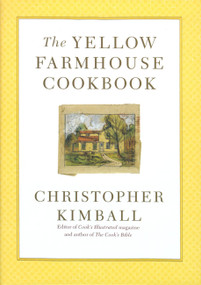 The Yellow Farmhouse Cookbook by Christopher Kimball, 9780316496995