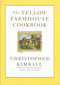The Yellow Farmhouse Cookbook by Christopher Kimball, 9780316496995