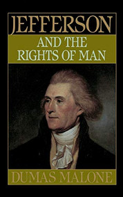 Jefferson and the Rights of Man - Volume II by Dumas Malone, 9780316544702