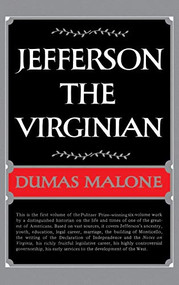 Jefferson the Virginian - Volume I - 9780316544740 by Dumas Malone, 9780316544740