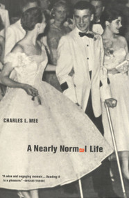 A Nearly Normal Life (A Memoir) by Charles L. Mee, 9780316558365