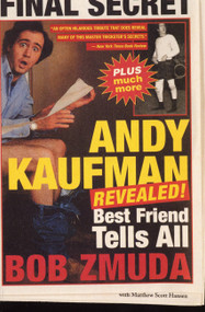Andy Kaufman Revealed! (Best Friend Tells All) by Matthew Scott Hanson, Bob Zmuda, 9780316610988