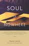 Soul of Nowhere by Craig Childs, 9780316735889