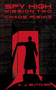 Spy High Mission Two: Chaos Rising by A. J. Butcher, 9780316737654