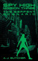 Spy High Mission Three: The Serpent Scenario by A. J. Butcher, 9780316737661