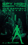 Spy High Mission Three: The Serpent Scenario by A. J. Butcher, 9780316737661