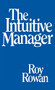 The Intuitive Manager by Roy Rowan, 9780316759748