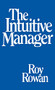 The Intuitive Manager by Roy Rowan, 9780316759748