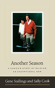 Another Season (A Coach's Story of Raising an Exceptional Son) - 9780316811965 by Gene Stallings, Sally Cook, 9780316811965