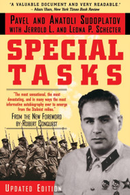 Special Tasks (From the New Foreword by Robert Conquest) by Anatoli Sudoplatov, Jerrold L. Schecter, Pavel Sudoplatov, Leona P. Schecter, 9780316821155