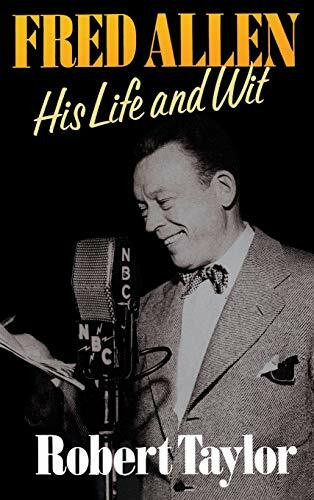 Fred Allen (His Life and Wit) by Robert Taylor, 9780316833882