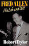 Fred Allen (His Life and Wit) by Robert Taylor, 9780316833882