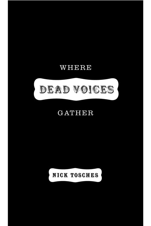 Where Dead Voices Gather by Nick Tosches, 9780316895071