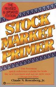 Stock Market Primer by Claude N Rosenberg Jr., 9780446387187