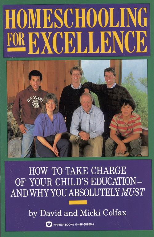 Homeschooling for Excellence by David Colfax, Micki Colfax, 9780446389860