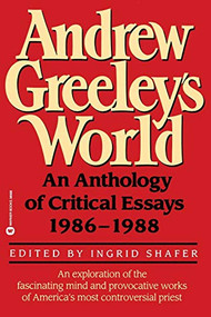 The World of Andrew Greeley by Ingrid H. Shafer, 9780446389884