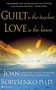 Guilt is the Teacher, Love is the Lesson by Joan Borysenko, 9780446392242