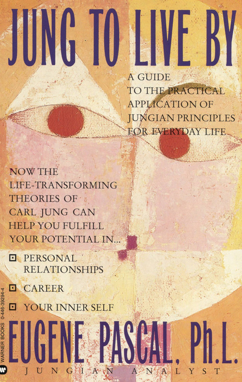 Jung to Live by by Eugene Pascal, 9780446392945