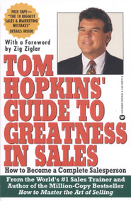 Tom Hopkins Guide to Greatness in Sales (How to Become a Complete Salesperson) by Tom Hopkins, 9780446393706