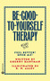 Be-Good-To-Yourself Therapy by Cherry Hartman, 9780446393942