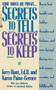 Secrets to Tell, Secrets to Keep by Terry Hunt, Karen Paine-Gernee, Larry Rothstein, 9780446394796