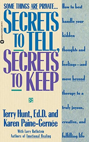 Secrets to Tell, Secrets to Keep by Terry Hunt, Karen Paine-Gernee, Larry Rothstein, 9780446394796