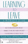 Learning to Leave (A Women's Guide) by Lynette Triere, Richard Peacock, 9780446394833