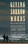Giving Sorrow Words (How to Cope with Your Grief and Get on with Your Life) by Candy Lightner, Nancy Hathaway, 9780446515092
