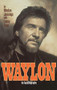 Waylon (An Autobiography) - 9780446518659 by Waylon Jennings, Lenny Kaye, 9780446518659