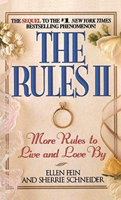 The Rules(TM) II (More Rules to Live and Love by) by Ellen Fein, Sherrie Schneider, 9780446522656