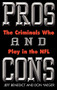Pros and Cons (The Criminals Who Play in the NFL) by Jeff Benedict, Don Yaeger, 9780446524032