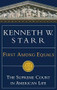 First Among Equals (The Supreme Court in American Life) by Kenneth W. Starr, 9780446527569