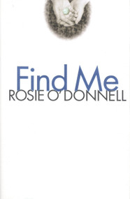 Find Me - 9780446530071 by Rosie O'Donnell, 9780446530071