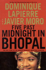Five Past Midnight in Bhopal (The Epic Story of the World's Deadliest Industrial Disaster) by Dominique Lapierre, Javier Moro, 9780446530880