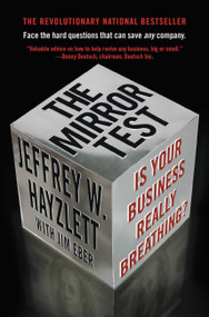 The Mirror Test (Is Your Business Really Breathing?) by Jeffrey W. Hayzlett, Jim Eber, 9780446559812