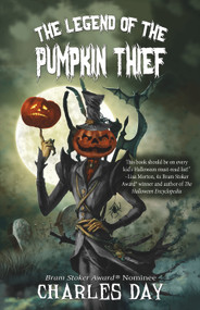 The Legend of the Pumpkin Thief by Charles Day, 9781944816544