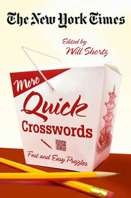 The New York Times More Quick Crosswords (Fast and Easy Puzzles) by The New York Times, Will Shortz, 9780312342463