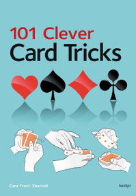 101 Clever Card Tricks by Cara Frost-Sharratt, 9780600634188