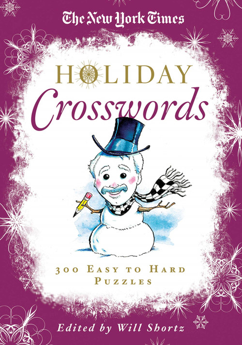 The New York Times Holiday Crosswords (300 Easy to Hard Puzzles) by The New York Times, Will Shortz, 9781250015396