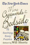 The New York Times More Crosswords for Your Bedside (75 Soothing, Easy Puzzles) by The New York Times, Will Shortz, 9780312336127