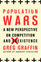 Population Wars (A New Perspective on Competition and Coexistence) by Greg Graffin, 9781250105301