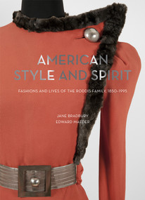 American Style and Spirit (Fashions and Lives of the Roddis Family, 1850-1995) by Jane Bradbury, Edward Maeder, Valerie Steele, Jeanine Head Miller, 9781851778898