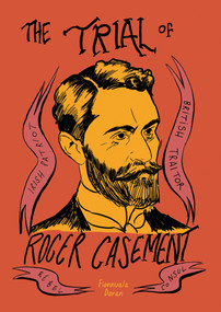 The Trial of Roger Casement by Fionnuala Doran, 9781910593202