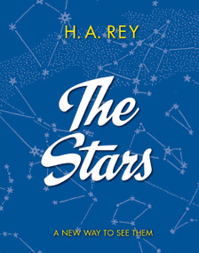The Stars: A New Way to See Them by H. A. Rey, 9780544763432