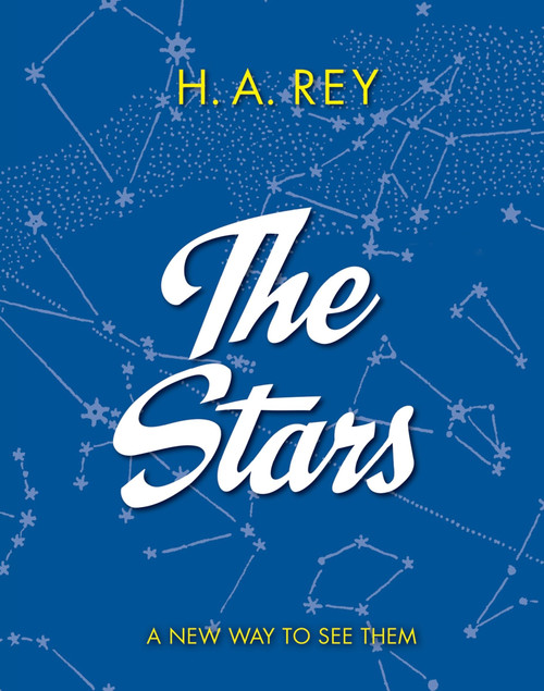 The Stars: A New Way to See Them by H. A. Rey, 9780544763432
