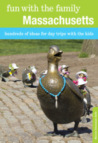 Fun with the Family Massachusetts (Hundreds Of Ideas For Day Trips With The Kids) by Marcia Glassman-Jaffe, 9780762796755