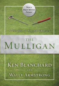 The Mulligan (A Parable of Second Chances) - 9780310350149 by Ken Blanchard, Wally Armstrong, 9780310350149