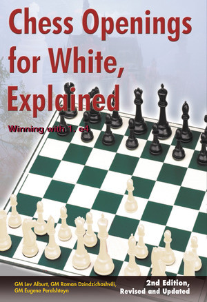 Chess Openings for White, Explained (Winning with 1.e4) by Lev Alburt, Roman Dzindzichashvili, Eugene Perelshteyn, 9781889323206