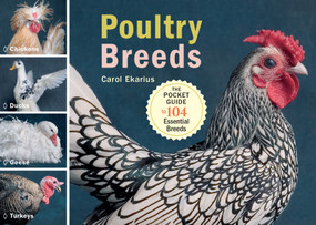 Poultry Breeds (Chickens, Ducks, Geese, Turkeys: The Pocket Guide to 104 Essential Breeds) by Carol Ekarius, 9781612126920