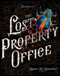 The Lost Property Office by James R. Hannibal, 9781481467094